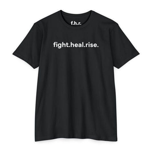 Fight Heal Rise T-Shirt